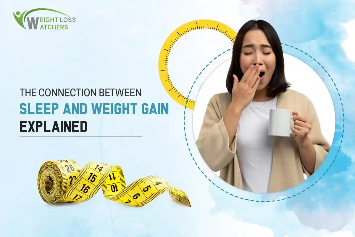 The Connection Between Sleep and Weight Gain Explained